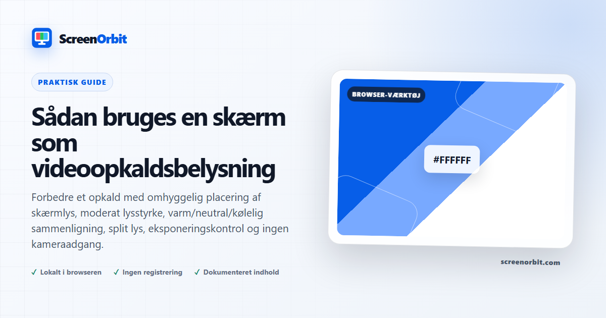 Sådan bruges en skærm som videoopkaldsbelysning | ScreenOrbit