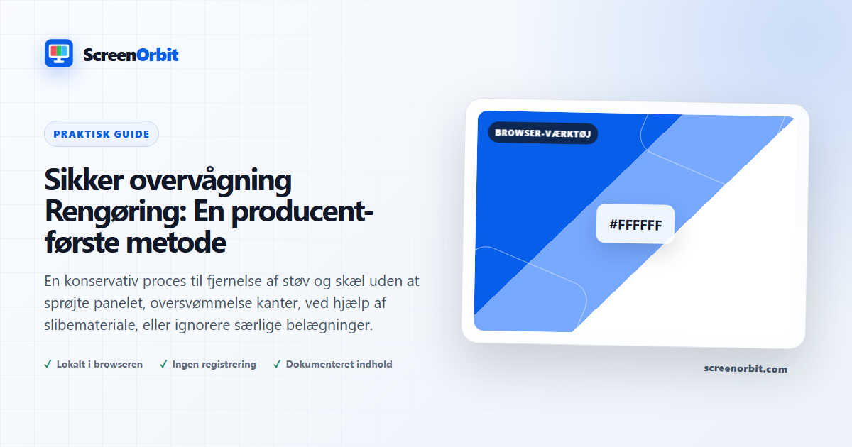 Sikker overvågning Rengøring: En producent-første metode | ScreenOrbit