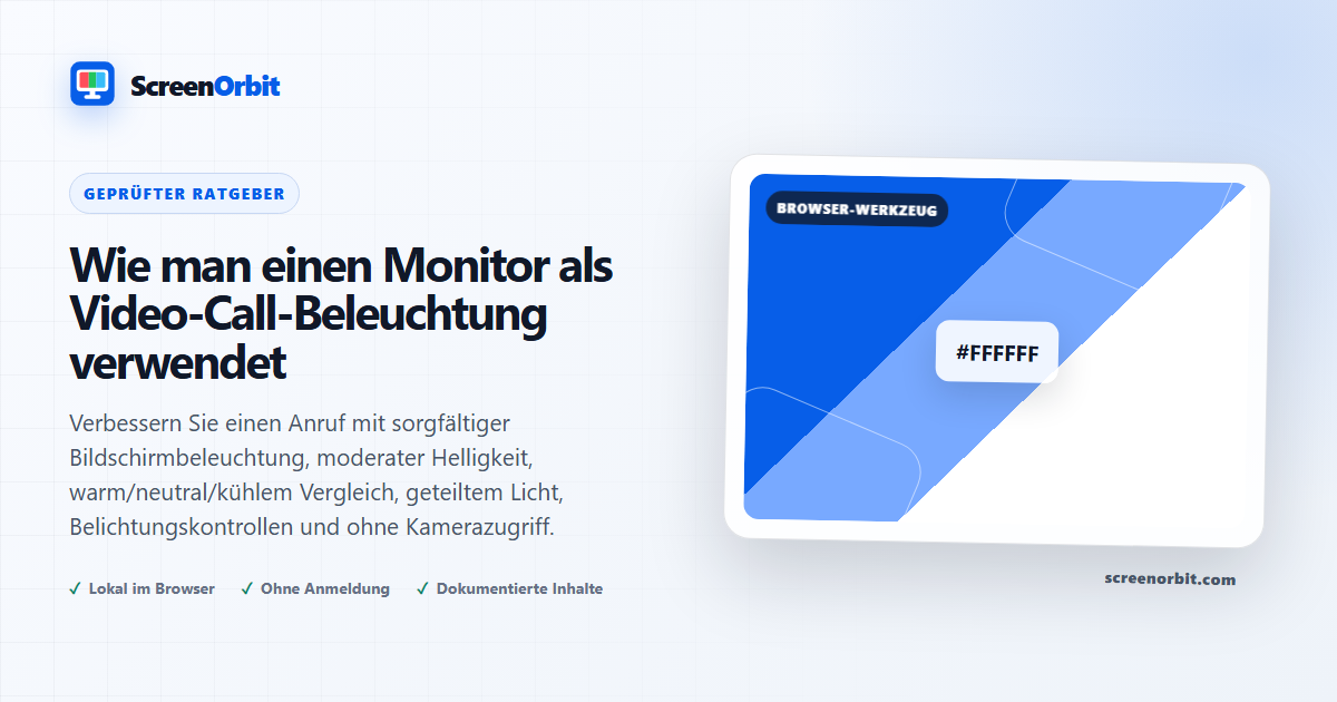 Wie man einen Monitor als Video-Call-Beleuchtung verwendet ScreenOrbit