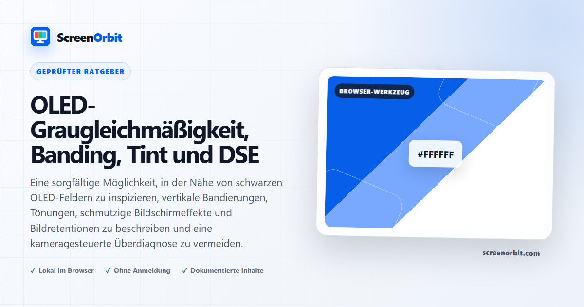 OLED Graue Uniformität, Banding, Tint und DSE-Ausführung ScreenOrbit