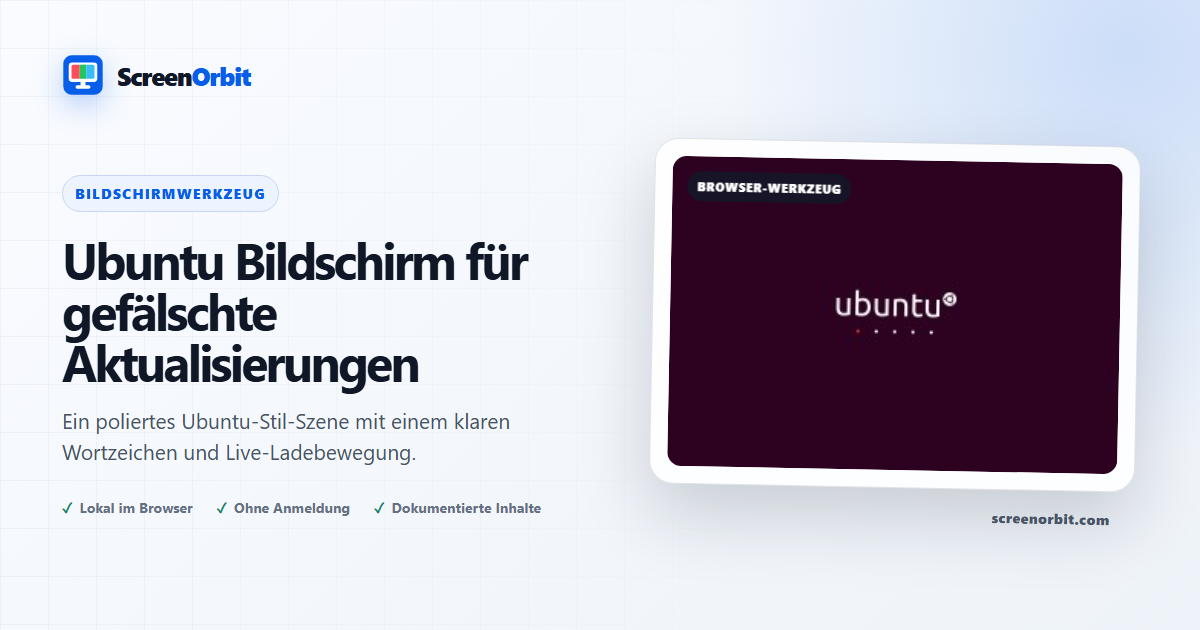 Ubuntu Fake Update Bildschirm-Browser-Tool von ScreenOrbit