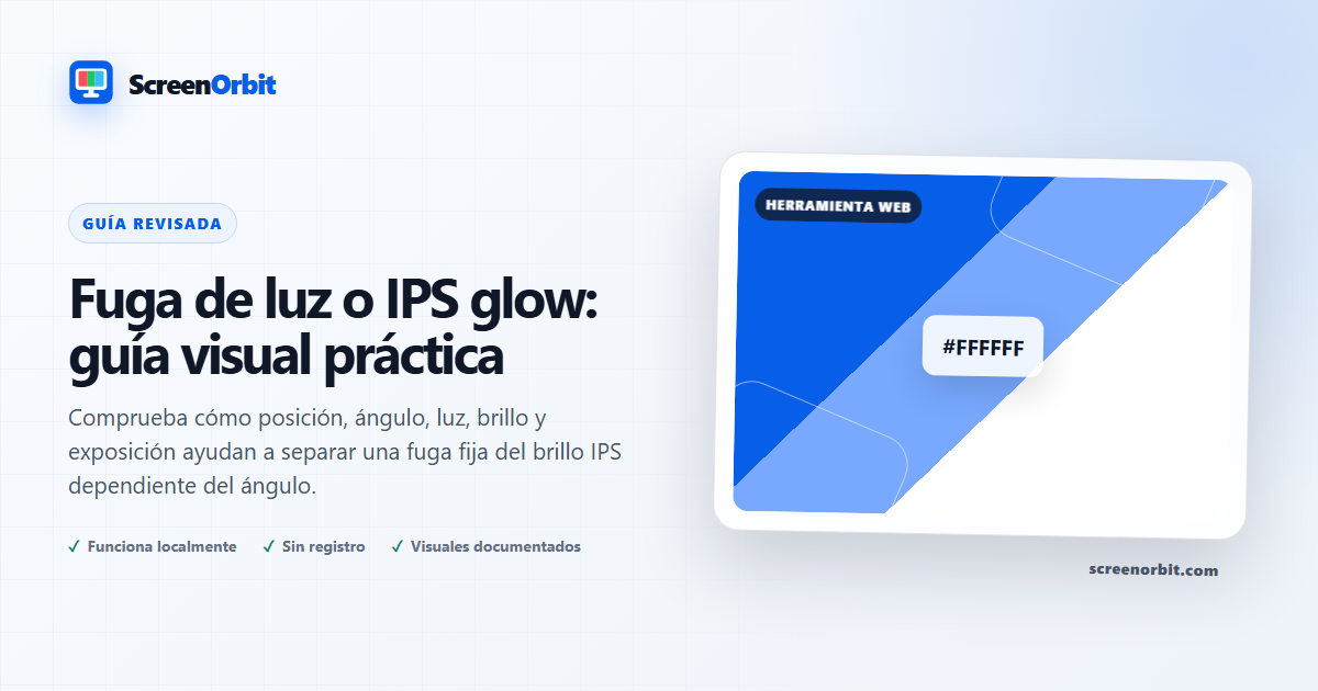 Comparación entre fuga de luz fija e IPS glow