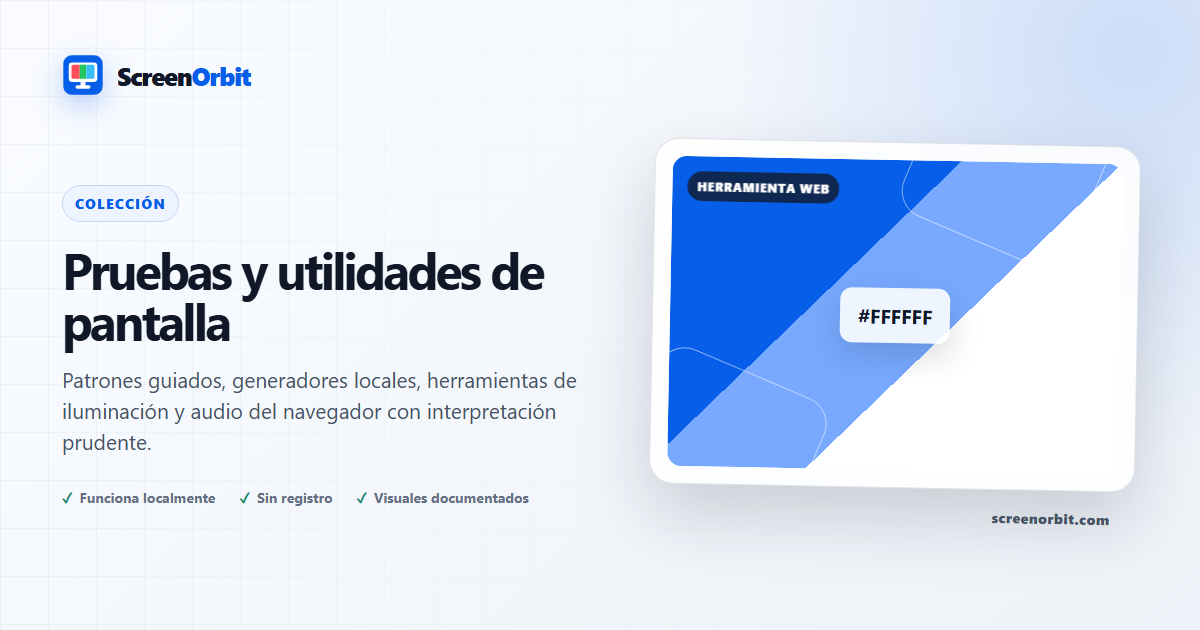 Pruebas y utilidades de pantalla de ScreenOrbit