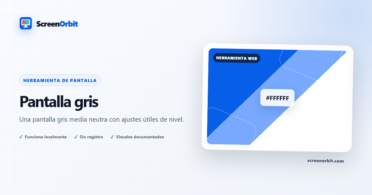 Herramienta de pantalla gris para navegador de ScreenOrbit
