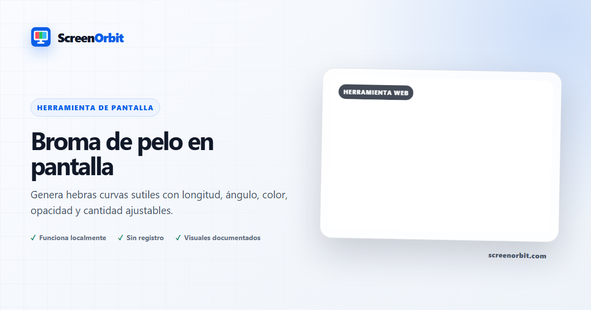 Broma de pelo en pantalla de ScreenOrbit