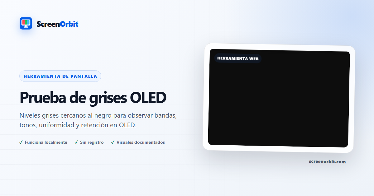 Prueba de grises OLED para navegador de ScreenOrbit