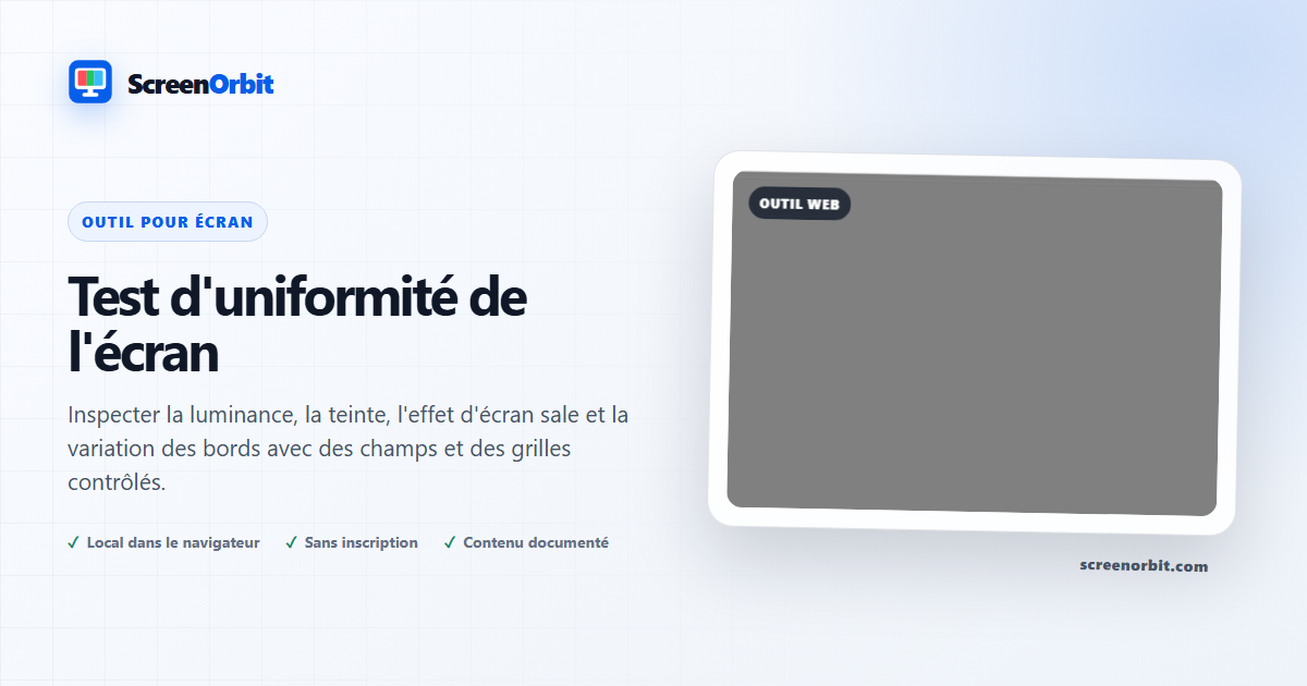 Outil de test d'uniformité d'écran par ScreenOrbit