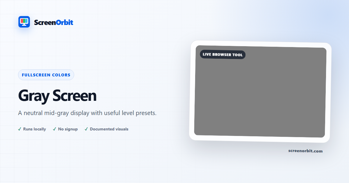 Gray Screen browser tool by ScreenOrbit