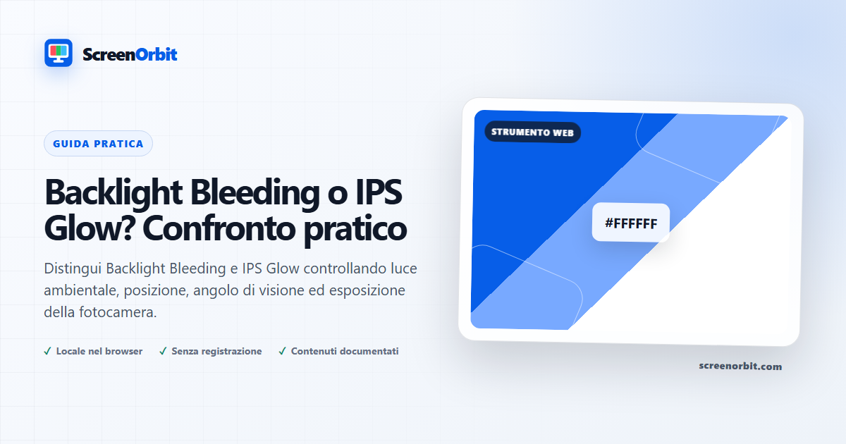 Backlight Bleed vs. IPS Glow: una guida visiva pratica | ScreenOrbit