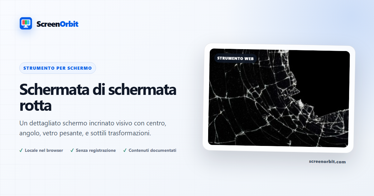 Strumento browser di schermata rotta ScreenOrbit