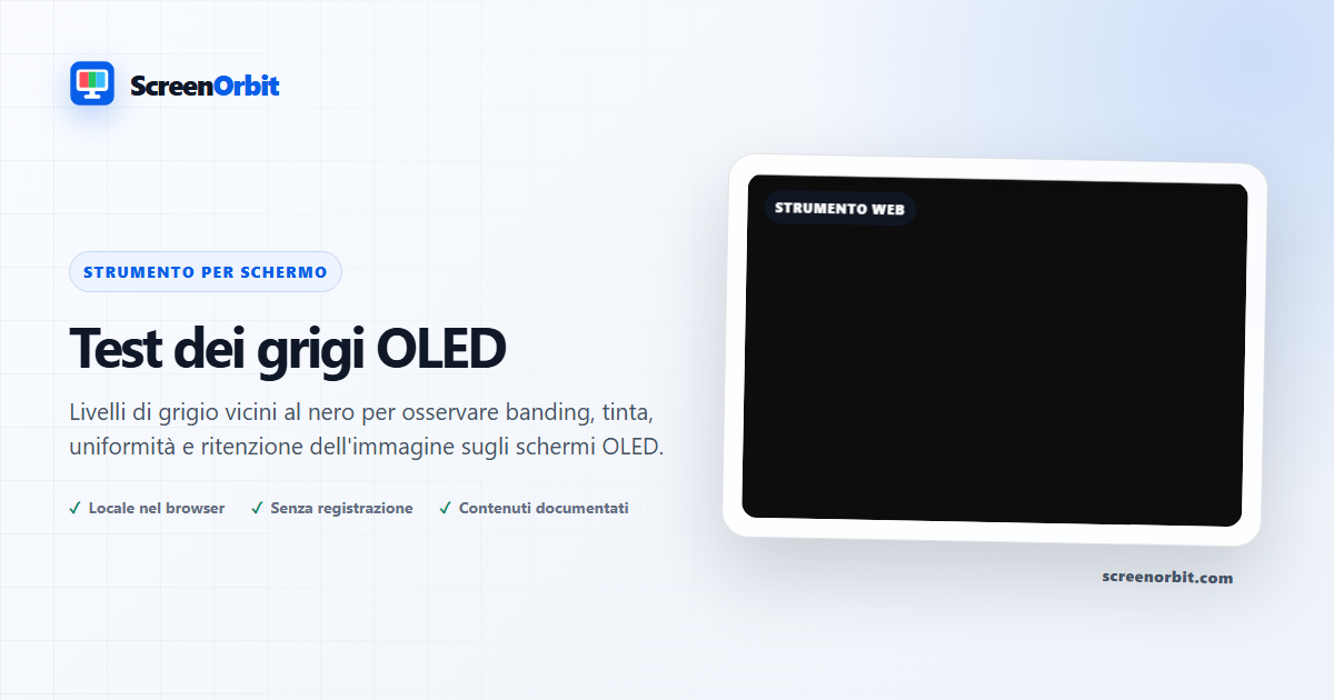 Strumento del browser OLED Grigio Screen Test ScreenOrbit
