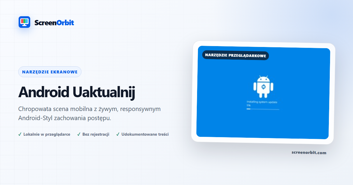 Android Uwierzytelnione narzędzie do aktualizacji przeglądarki przez ScreenOrbit