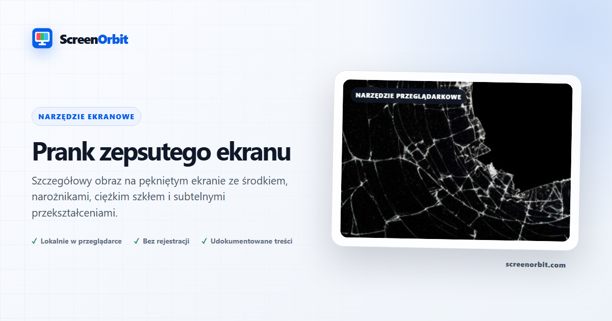 Złamane narzędzie przeglądarki Prank ScreenOrbit