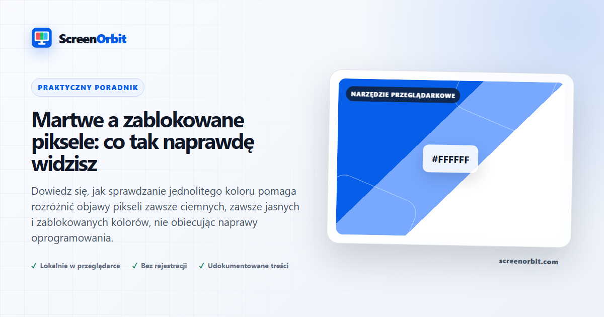Martwy kontra Stuck Pixels: Co właściwie widzisz | ScreenOrbit
