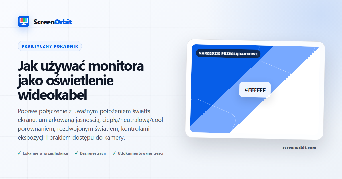 Jak używać monitora jako oświetlenie wideokabel |  ScreenOrbit