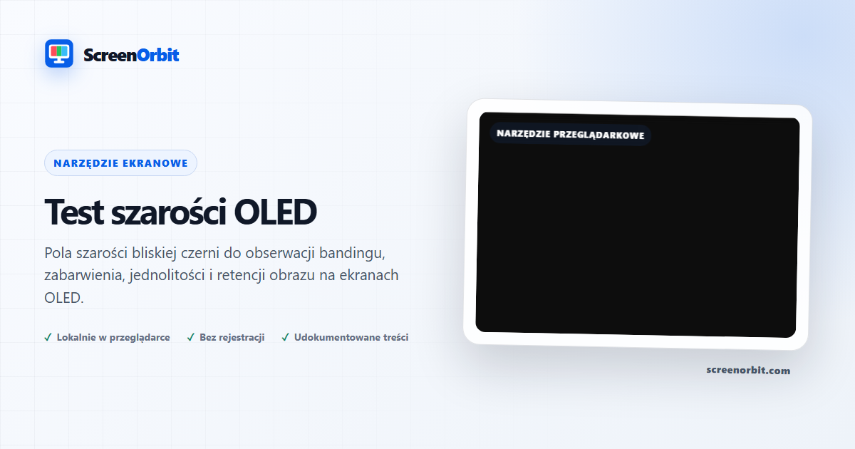 Narzędzie do testowania przeglądarki w przeglądarce szarej OLED ScreenOrbit