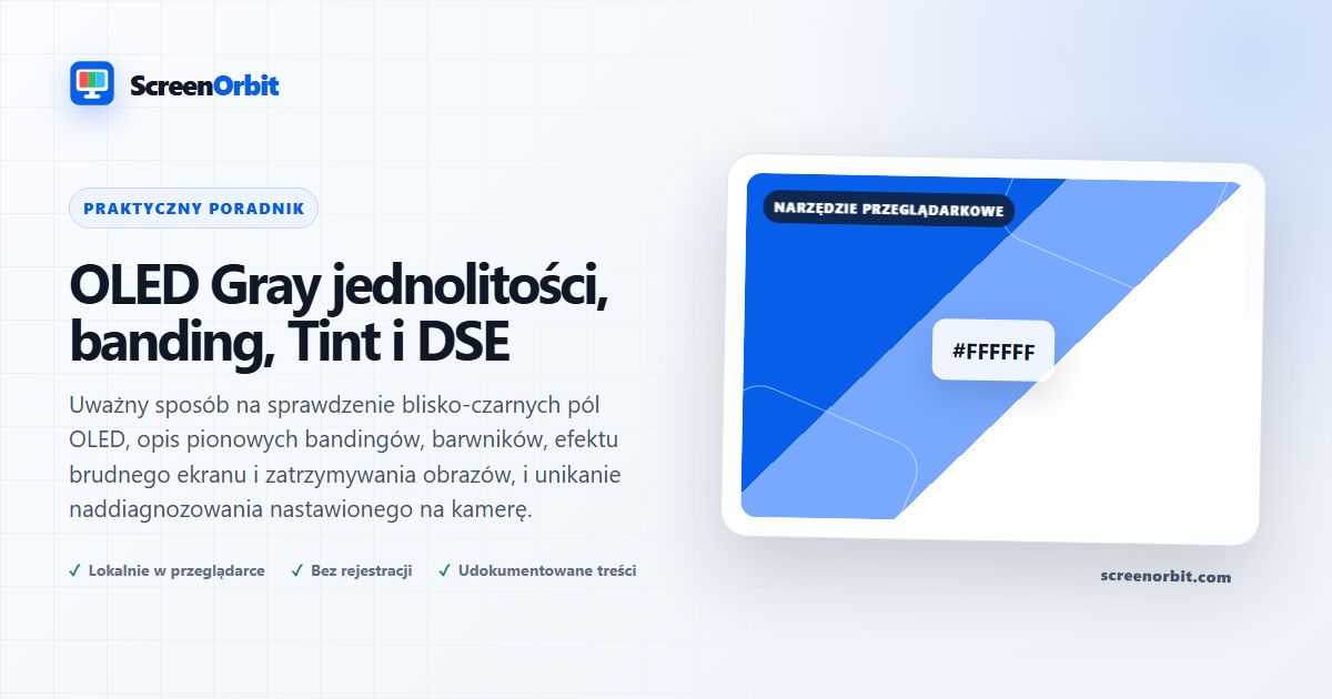 OLED Gray jednolitości, banding, Tint i DSE | ScreenOrbit