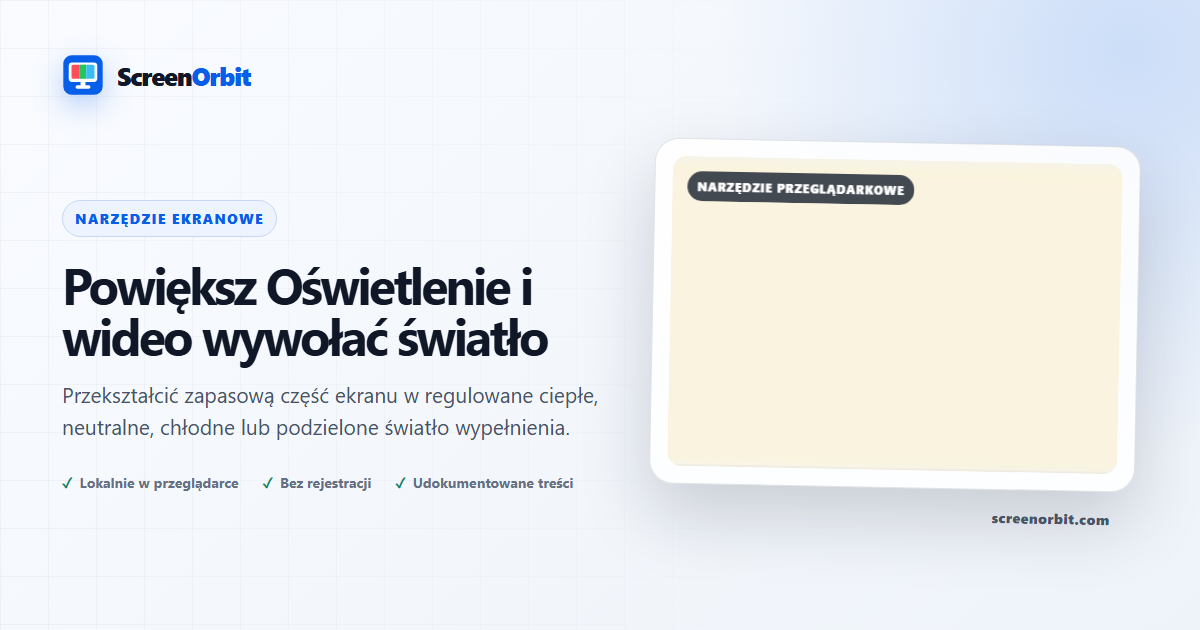 Powiększ Oświetlenie i wideo Call Light browser tool ScreenOrbit
