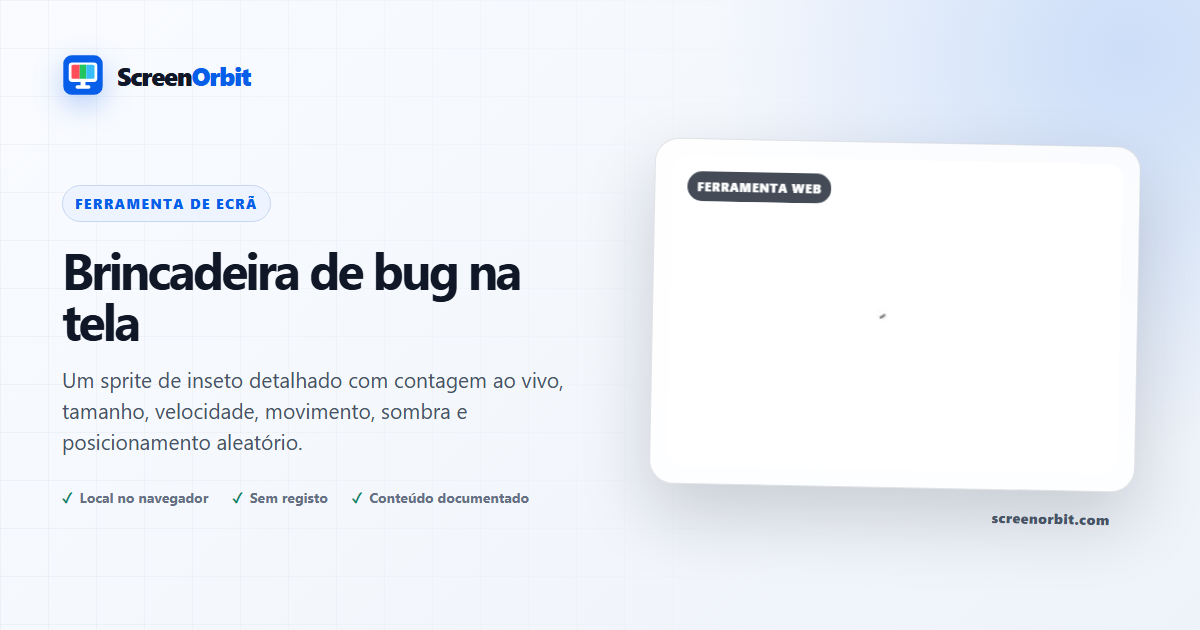 Ferramenta de navegador Bug On Screen Prank ScreenOrbit