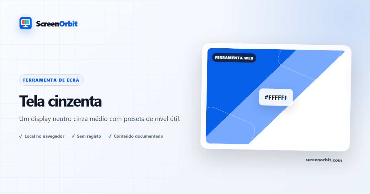 Ferramenta de navegador de tela cinza por ScreenOrbit