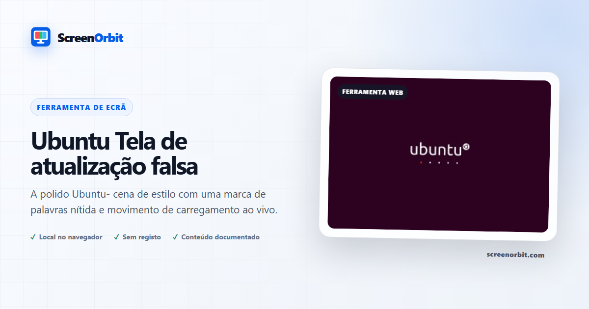 Ubuntu Ferramenta de navegador de atualização falsa ScreenOrbit