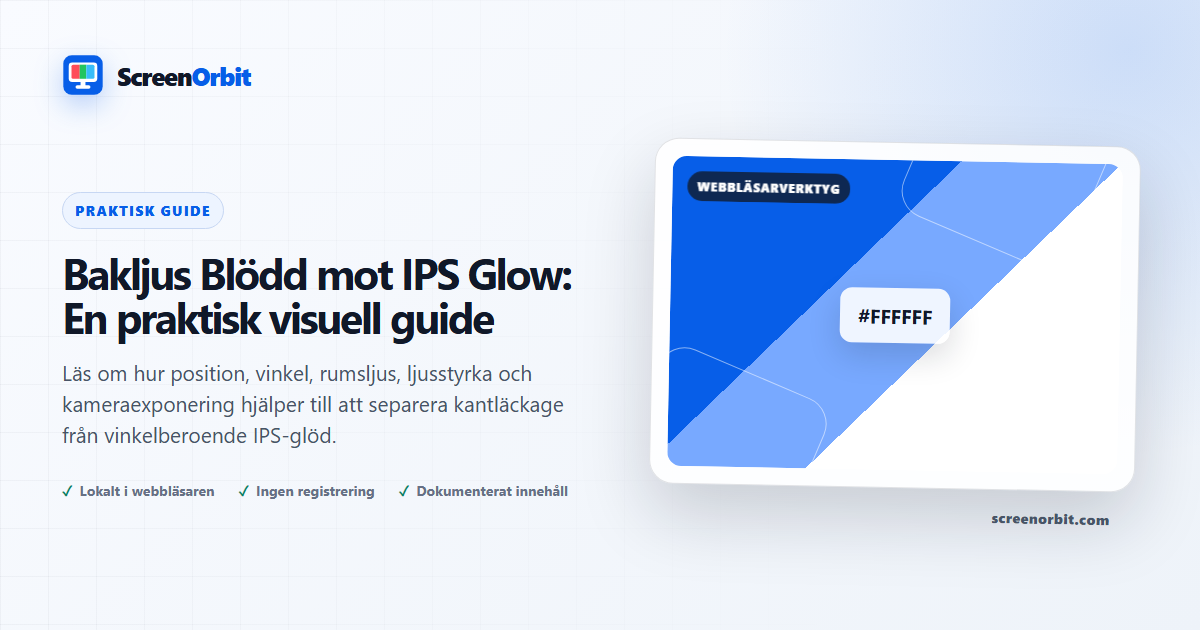 Bakljus Blödd mot IPS Glow: En praktisk visuell guide |  ScreenOrbit