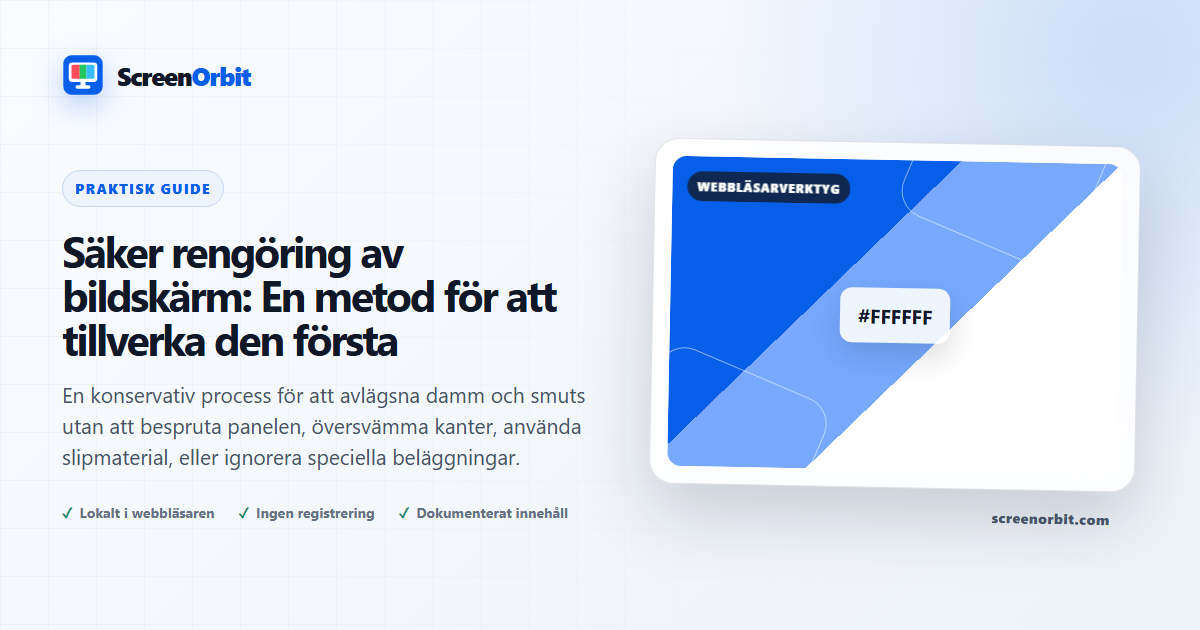 Säker rengöring av bildskärm: En metod för att tillverka den första | ScreenOrbit