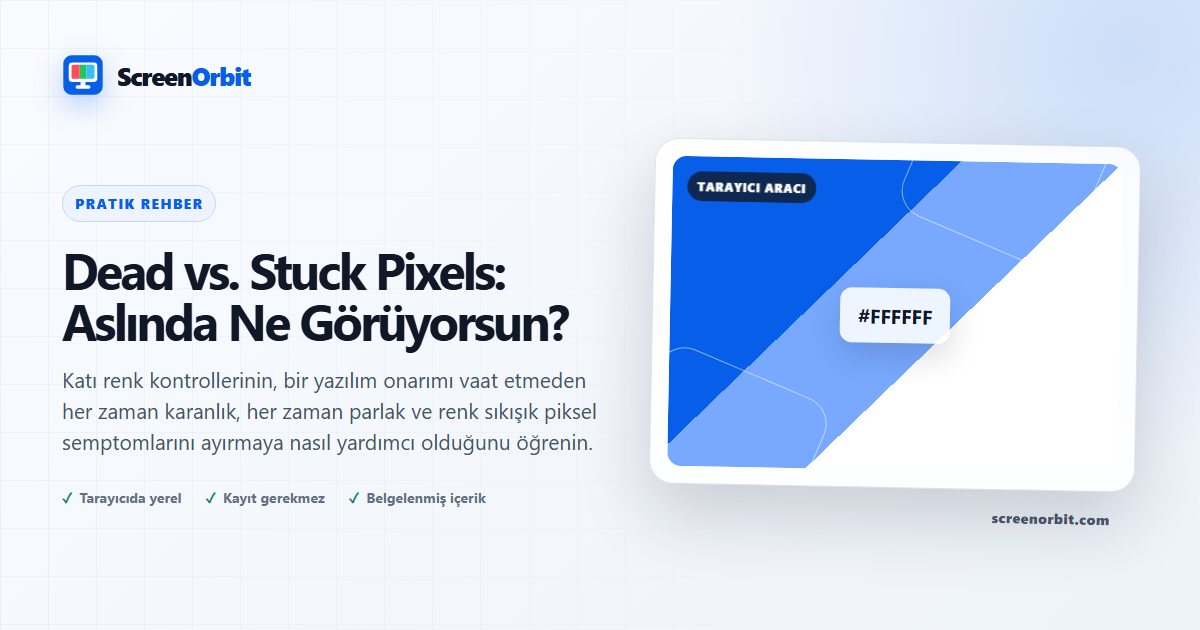 Dead vs. Stuck Pixels: Aslında Ne Görüyorsun? | ScreenOrbit