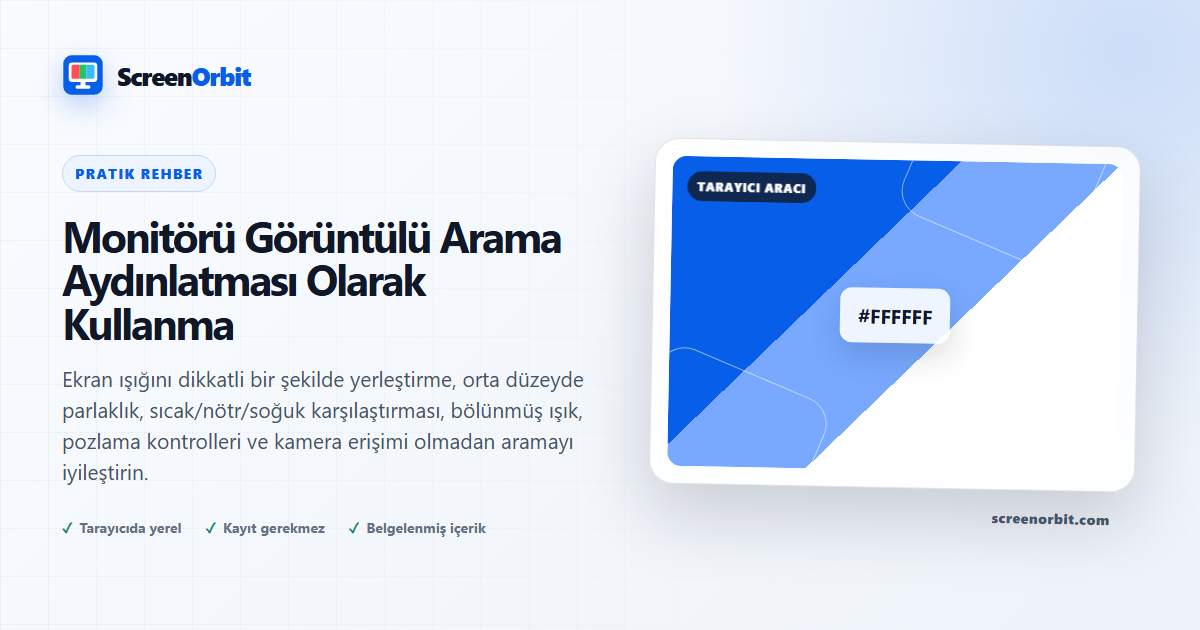 Video-Call Aydınlatma Olarak Monitör Nasıl Kullanılır | ScreenOrbit