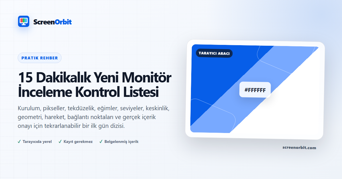15 Dakika Yeni Monitör Muayene Kontrol Listesi |  ScreenOrbit