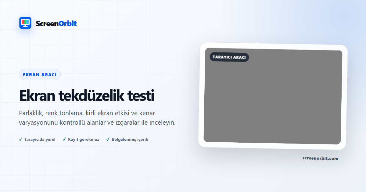 Ekran Tekdüzenliği Test tarayıcı aracı ScreenOrbit