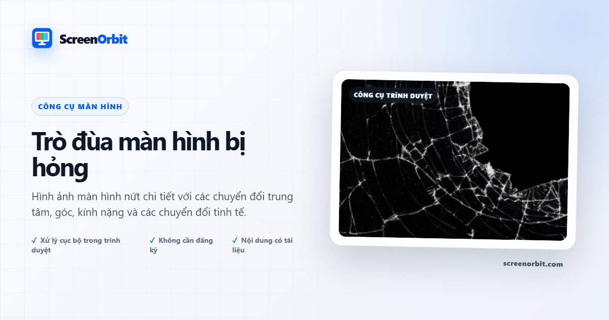 Công cụ trình duyệt Broken Screen Prank của ScreenOrbit