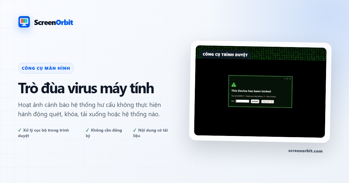 Công cụ trình duyệt Virus máy tính Prank của ScreenOrbit