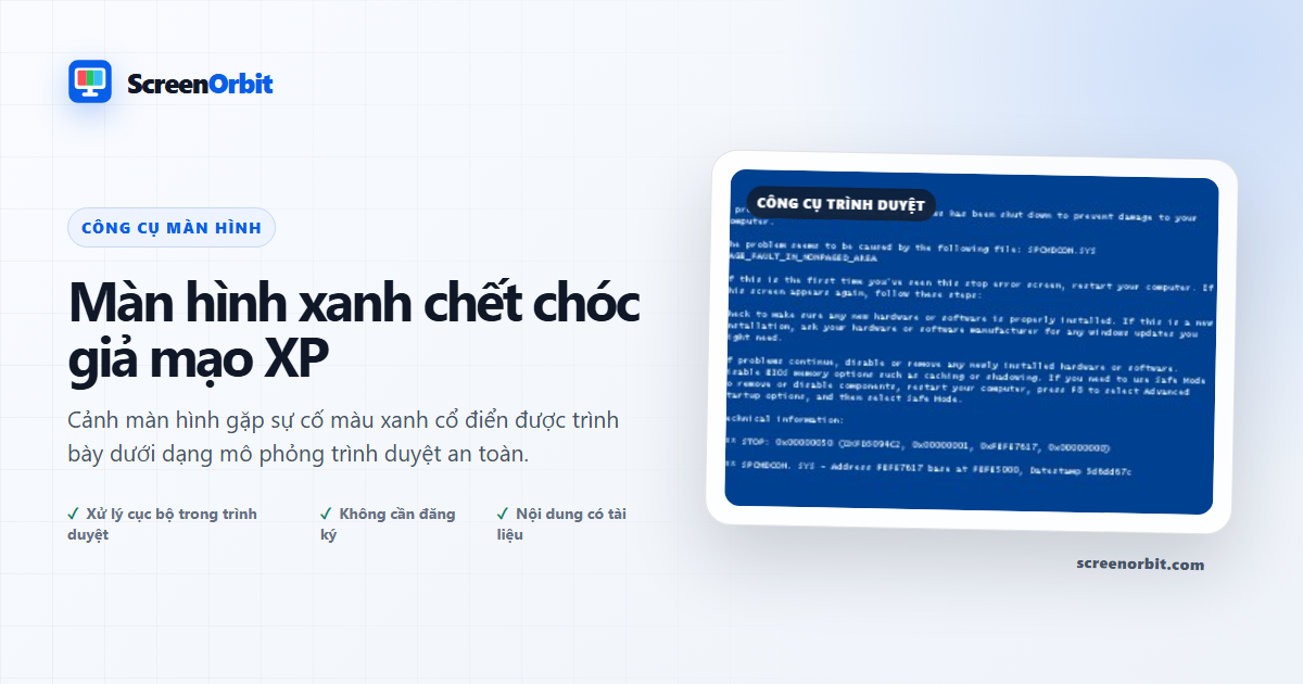 Công cụ trình duyệt XP Fake Blue Screen Of Death XP của ScreenOrbit