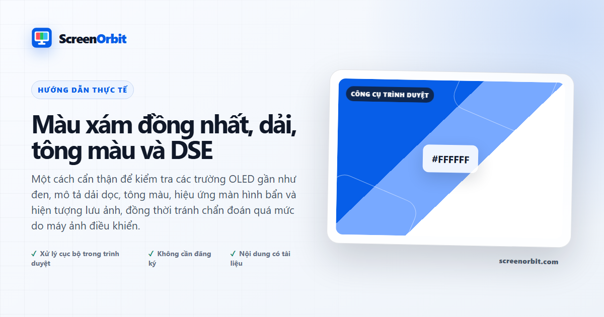 Màu xám đồng nhất, dải, tông màu và DSE |  ScreenOrbit