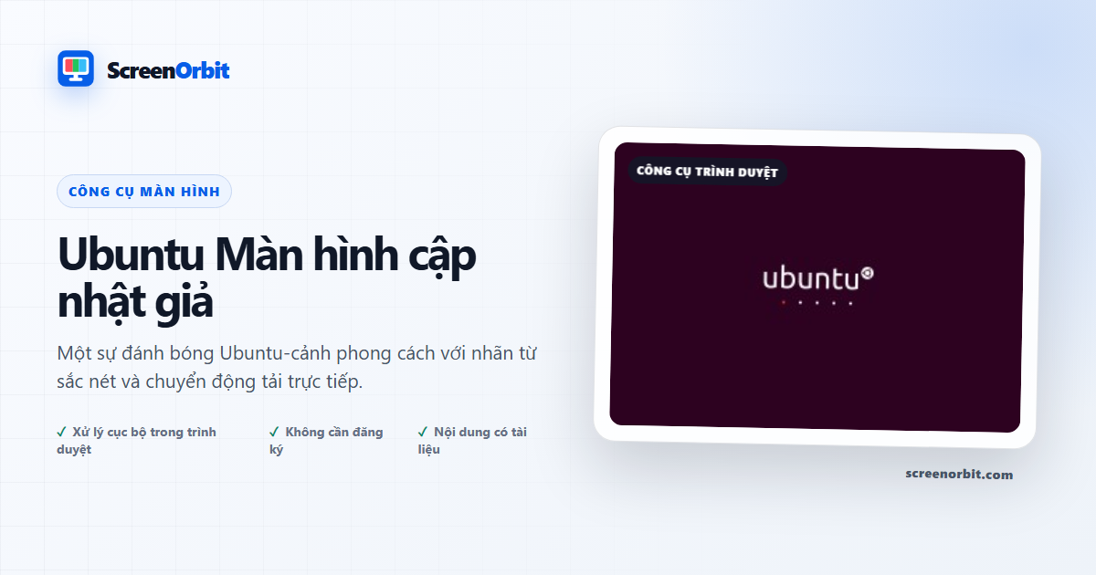 Ubuntu Công cụ trình duyệt màn hình cập nhật giả mạo của ScreenOrbit