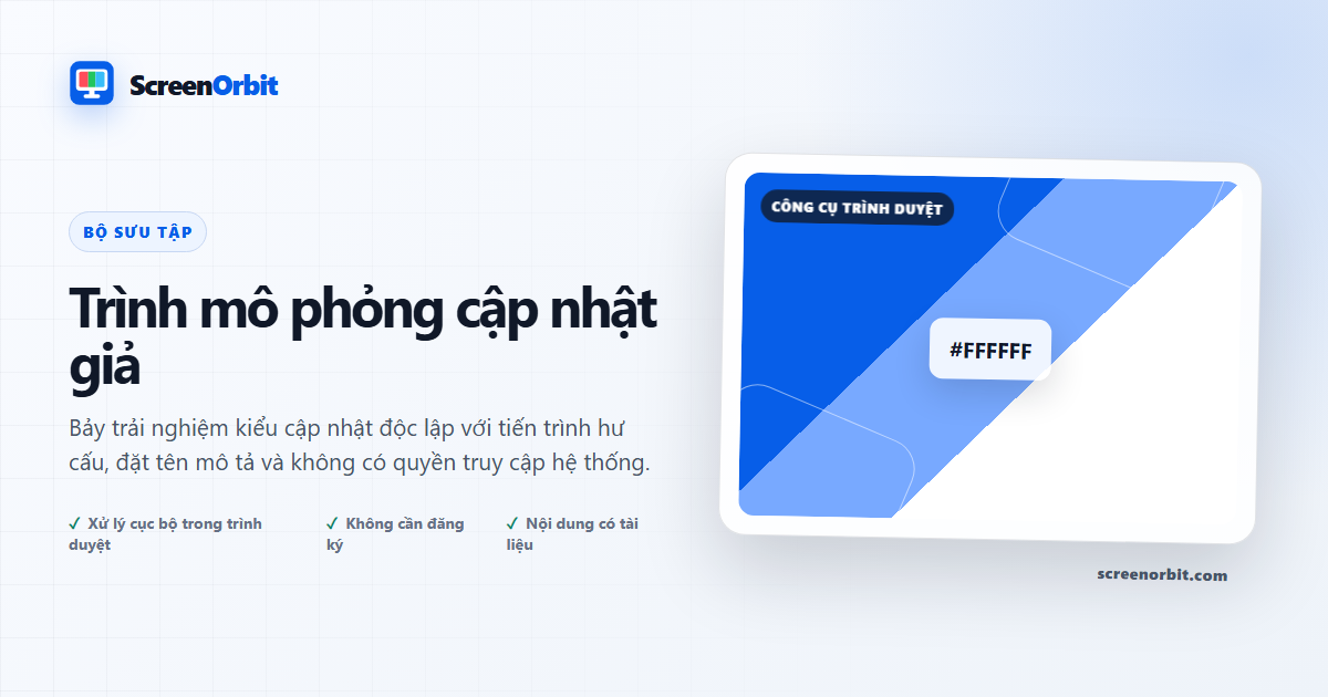 Trình mô phỏng cập nhật giả |  ScreenOrbit