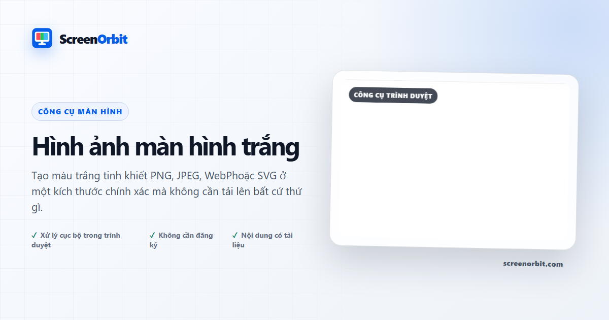 Công cụ trình duyệt hình ảnh màn hình trắng của ScreenOrbit