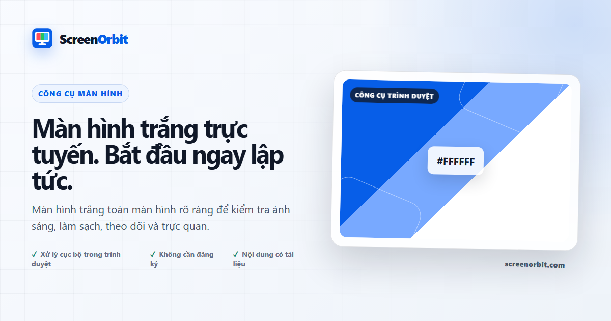 Công cụ trình duyệt White Screen của ScreenOrbit