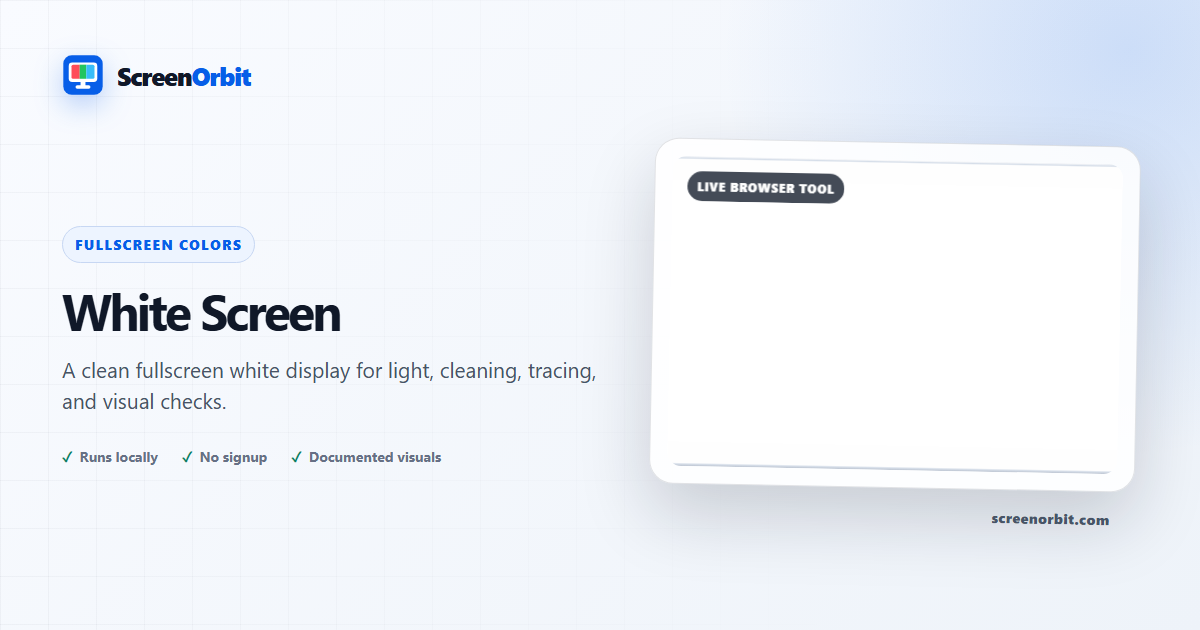 White Screen browser tool by ScreenOrbit